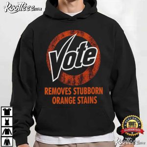Vote Logo Removes Stubborn Orange Stains Campaign T Shirt (1)