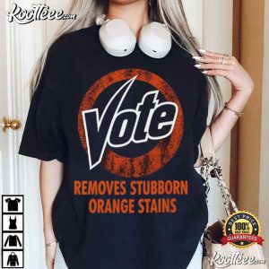 Vote Logo Removes Stubborn Orange Stains Campaign T Shirt (2)