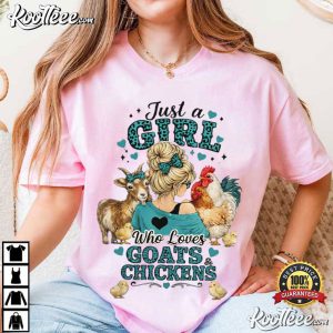 Just A Girl Who Loves Goats And Chickens Farm Animal Lover T Shirt (2)