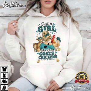 Just A Girl Who Loves Goats And Chickens Farm Animal Lover T Shirt (3)