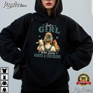 Goat Lover Just A Girl Who Loves Goats And Chickens Farm Animal T Shirt (4)