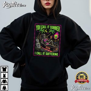 You Call It Summer I Call It Suffering Coffin Skeleton T-Shirt You Call It Summer I Call It Suffering Coffin Skeleton T Shirt (2)