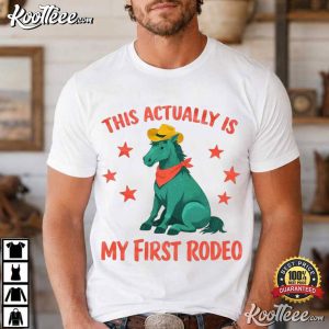 This Actually Is My First Rodeo Funny Cowboy Horse T Shirt (4)