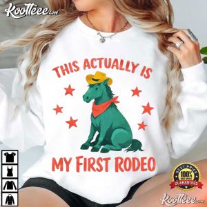This Actually Is My First Rodeo Funny Cowboy Horse T Shirt (1)