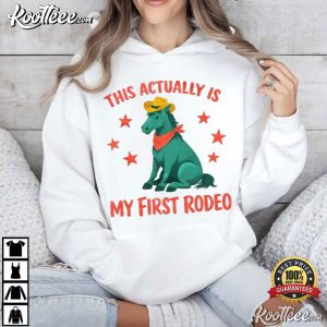 This Actually Is My First Rodeo Funny Cowboy Horse T Shirt (2)