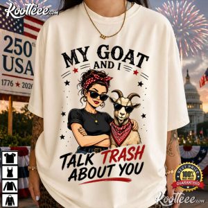 My Goat And I Talk About You Funny Goat Lover Farm Animal T-Shirt My Goat And I Talk About You Funny Goat Lover Farm Animal T Shirt (2)