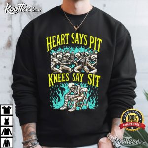 Heart Says Pit Knees Say Sit Mosh Pit Concert Funny Metalhead T Shirt (4)