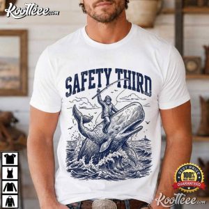 Safety Third Funny Nautical Sarcastic Whale Rider T Shirt (1)