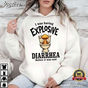 I Was Having Explosive Diarrhea Funny Bathroom Humor T-Shirt I Was Having Explosive Diarrhea Funny Bathroom Humor T Shirt (3)