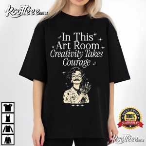 In This Art Room Creativity Takes Courage Art Teacher T Shirt (1)