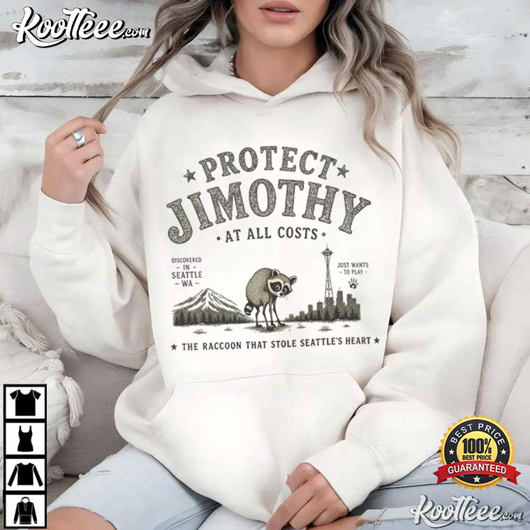 Protect Jimothy Raccoon Viral Seattle T-Shirt Protect Jimothy Raccoon Viral Seattle T-Shirt