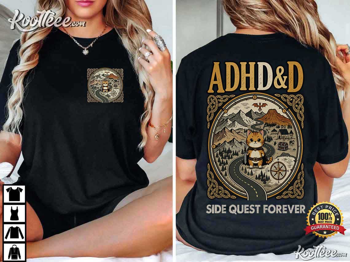ADHD D Side Quest Forever Dungeons And Dragons Funny DnD T-Shirt ADHD D Side Quest Forever Dungeons And Dragons Funny DnD T-Shirt