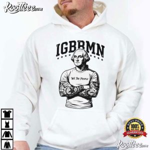 George Washington IGBBMN Meme Historical T Shirt (4)