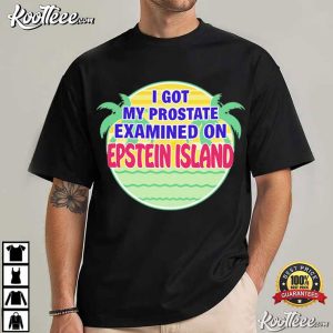 Palm Trees I Got My Prostate Examined On Epstein Island T-Shirt Palm Trees I Got My Prostate Examined On Epstein Island T Shirt (2)