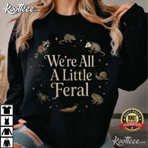 We're All A Little Feral Cottagecore Weird Animal Woodland T-Shirt We're All A Little Feral Cottagecore Weird Animal Woodland T Shirt (2)