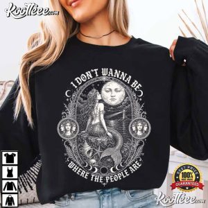 Siren I Don't Wanna Be Where The People Are Antisocial Mermaid T Shirt (2)