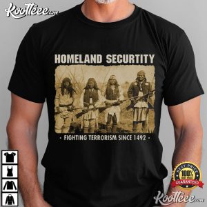 Original Homeland Security Native American Indigenous Pride T Shirt (1)