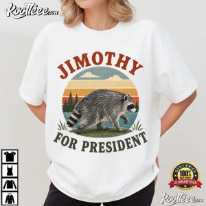 Animal Jimothy For President Raccoon Lover T Shirt (1)