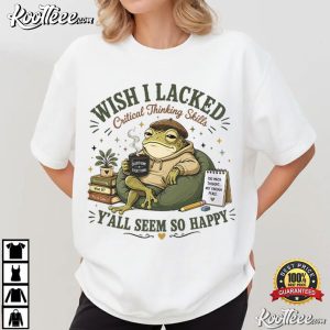 Frog Funny Wish I Lacked Critical Thinking Skills Overthinking T Shirt (2)