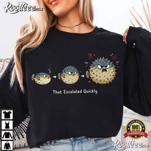 Animal Lovers That Escalated Quickly Funny Fish Escalation T Shirt (4)