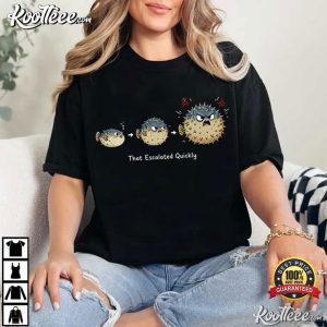 Animal Lovers That Escalated Quickly Funny Fish Escalation T Shirt (2)