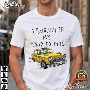 I Survived My Trip To NYC New York City Yellow Taxi Meme T Shirt (4)