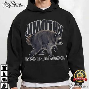 Trash Panda Jimothy Is My Spirit Animal Funny Raccoon Meme T Shirt (3)
