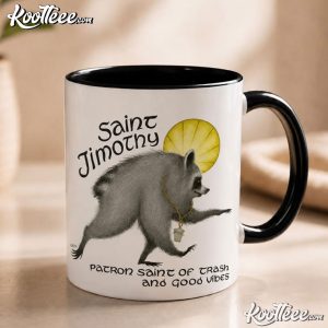 Saint Jimothy Raccoon Patron Saint Of Trash And Good Vibes Mug (1)