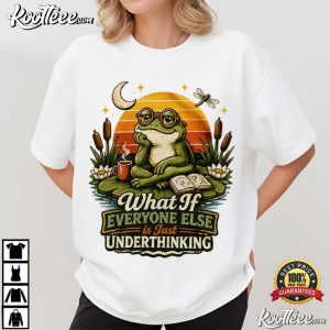 What If Everyone Else Is Just Underthinking Funny Cottagecore Frog T Shirt (1