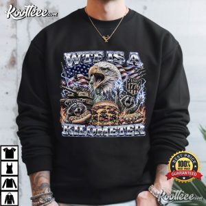 WTF Is A Kilometer Bald Eagle USA Meme 4th Of July T Shirt (1)