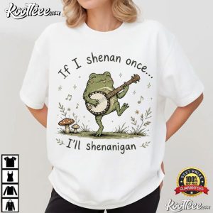 Woodland If I Shenan Once I'll Shenanigan Banjo Funny Frog T Shirt (1)