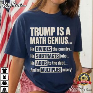 Trump Math Genius Funny Anti Trump Political Satire T-Shirt Trump Math Genius Funny Anti Trump Political Satire T Shirt (3)