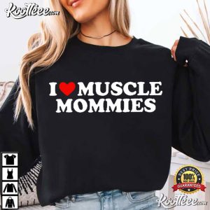 I Love Muscle Mommies Gym T Shirt (2)
