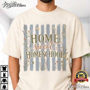 Home Sweet Homeschool Mom Gift Back To School T Shirt (1)