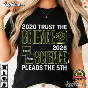 Dr Fauci 2026 Science Pleads The 5th Political T-Shirt Dr Fauci 2026 Science Pleads The 5th Political T Shirt (2)