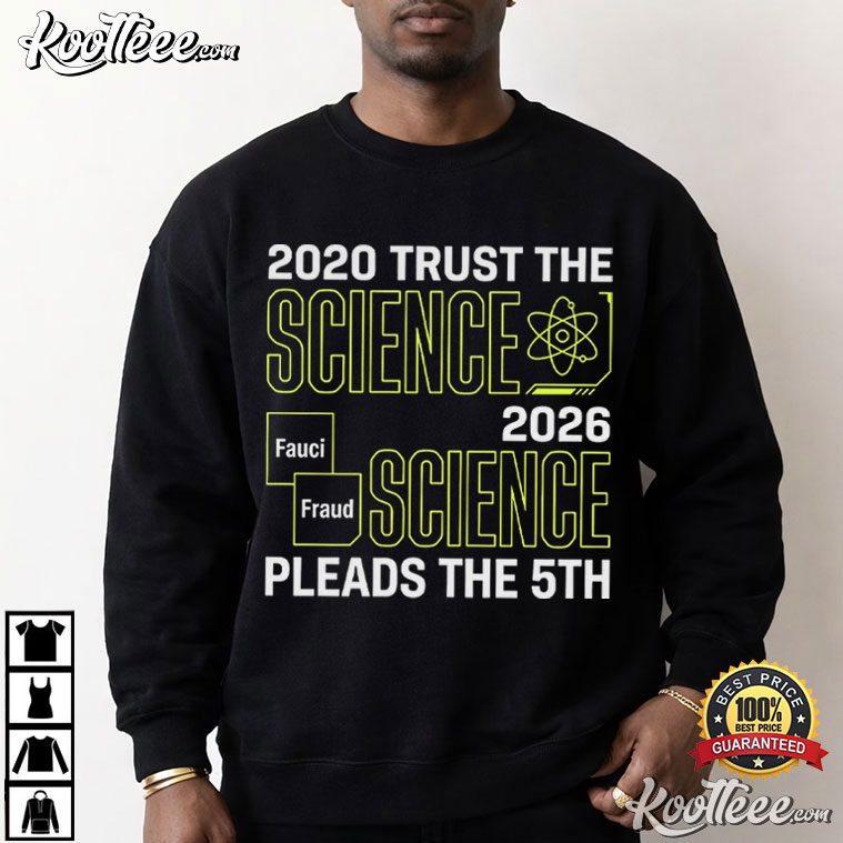 Dr Fauci 2026 Science Pleads The 5th Political T-Shirt Dr Fauci 2026 Science Pleads The 5th Political T-Shirt