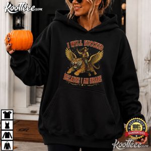 Cowgirl Tiger I Will Succeed Because I Am Insane Funny T Shirt (3)