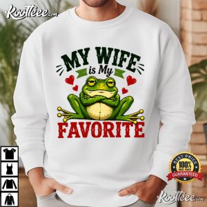 Frog My Wife Is My Favorite Problem Funny Husband T-Shirt Frog My Wife Is My Favorite Problem Funny Husband T Shirt (2)