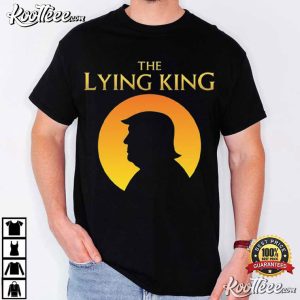 Anti Trump The Lying King Funny Political Parody T-Shirt Anti Trump The Lying King Funny Political Parody T Shirt (1)