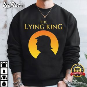 Anti Trump The Lying King Funny Political Parody T-Shirt Anti Trump The Lying King Funny Political Parody T Shirt (2)