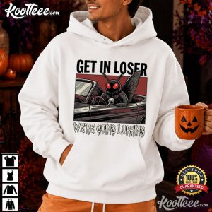 Mothman Get In Loser Were Going Lurking Funny Cryptid T Shirt (4)