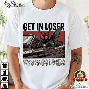 Mothman Get In Loser Were Going Lurking Funny Cryptid T Shirt (1)