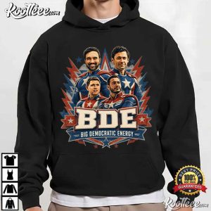 Big Democratic Energy BDE Progressive Funny Left Wing Political T Shirt ( (4)