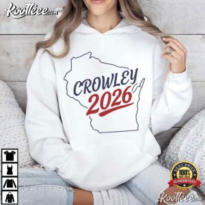 Crowley 2026 Wisconsin For Governor Election 26 T Shirt (4)