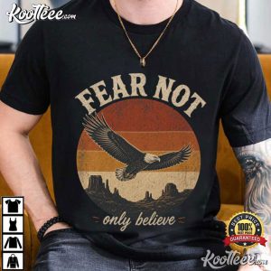 Fear Not Only Believe Retro Eagle Christian Faith Bible Verse T Shirt (3)