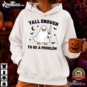 Halloween Tall Enough To Be A Problem Funny Ghost Duck T Shirt (3)