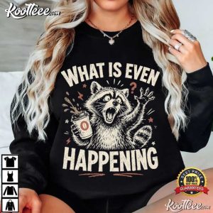 Raccoon What Is Even Happening Vintage Coffee Chaos T Shirt (1)