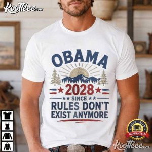 Obama 2028 Satire Since Rules Don't Exist Anymore Political T Shirt (1)