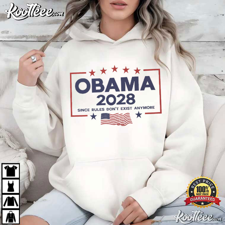Election Obama 2028 Since Rules Don't Exist Anymore Political T-Shirt Election Obama 2028 Since Rules Don't Exist Anymore Political T-Shirt