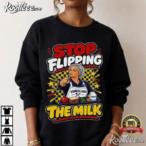Stop Flipping The Milk Funny Lunch Lady Cafeteria T Shirt (3)